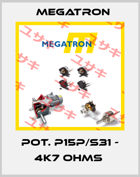 POT. P15P/S31 - 4K7 OHMS  Megatron