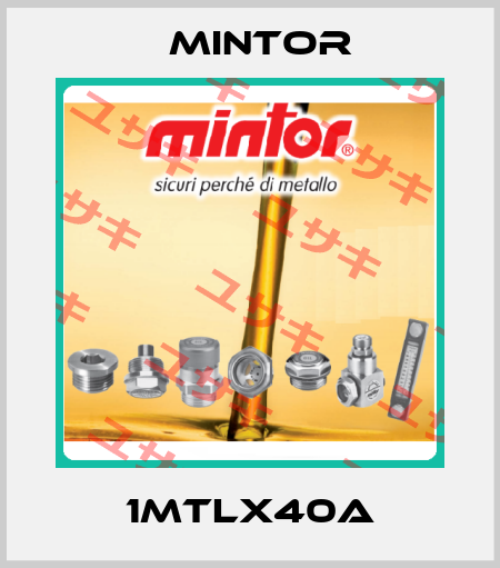 1MTLX40A Mintor