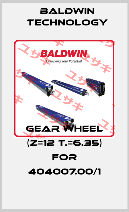 Gear wheel (Z=12 T.=6.35) for 404007.00/1 Baldwin Technology