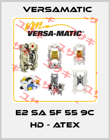 E2 SA 5F 55 9C HD - ATEX VersaMatic