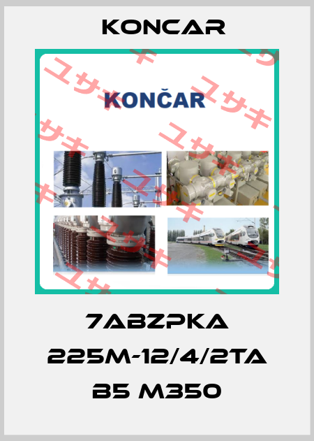 7ABZPKA 225M-12/4/2TA B5 M350 Koncar