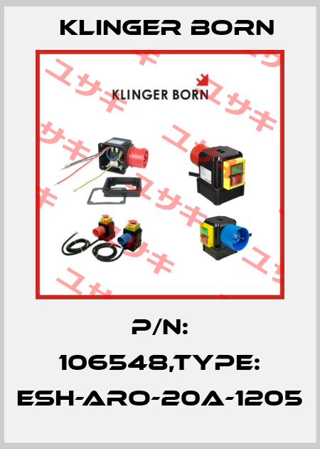 P/N: 106548,Type: ESH-ARO-20A-1205 Klinger Born