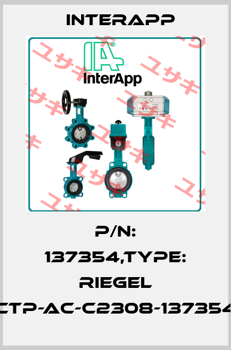 P/N: 137354,Type: RIEGEL CTP-AC-C2308-137354 InterApp