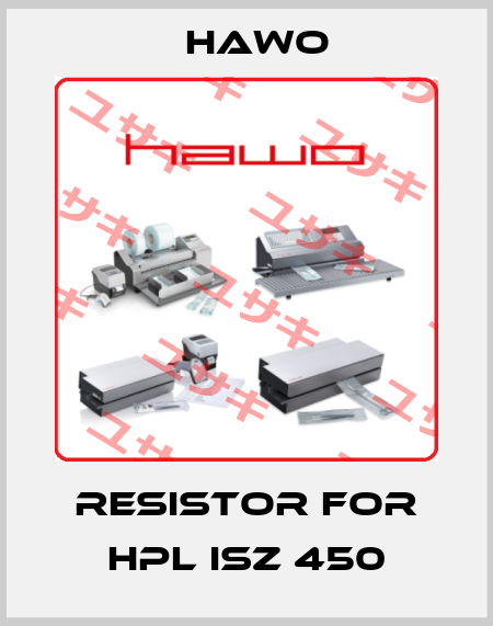 Resistor for HPL ISZ 450 HAWO