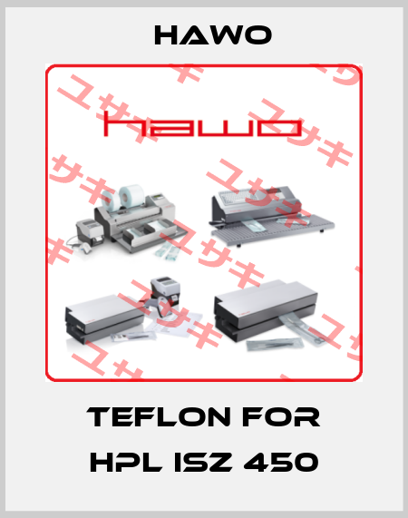 Teflon for HPL ISZ 450 HAWO
