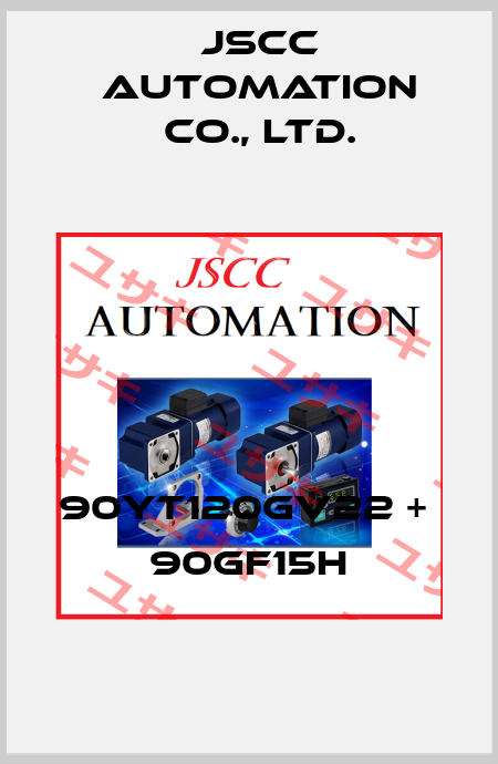 90YT120GV22 +  90GF15H JSCC AUTOMATION CO., LTD.