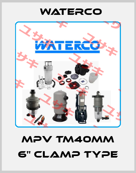 MPV TM40MM 6" CLAMP TYPE Waterco