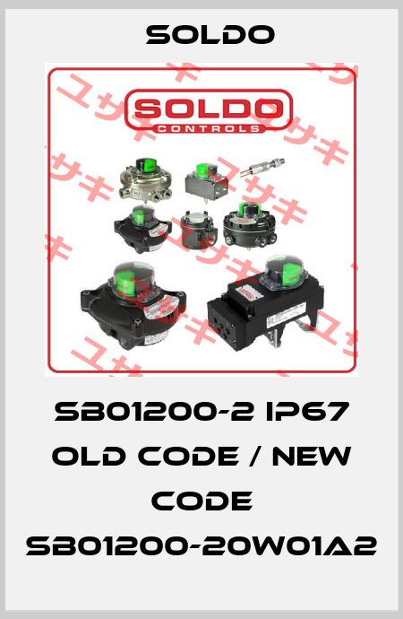 SB01200-2 IP67 old code / new code SB01200-20W01A2 Soldo