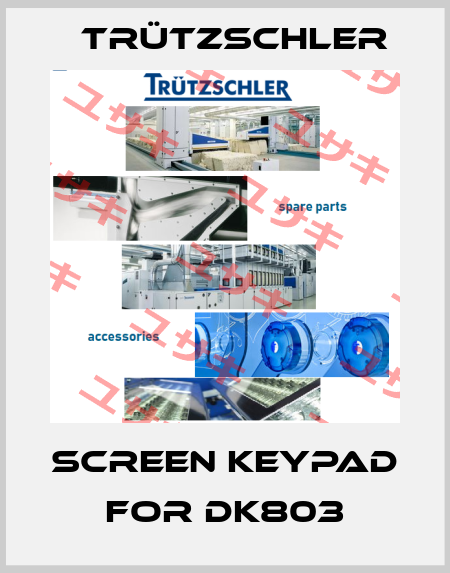 screen keypad for DK803 Trützschler