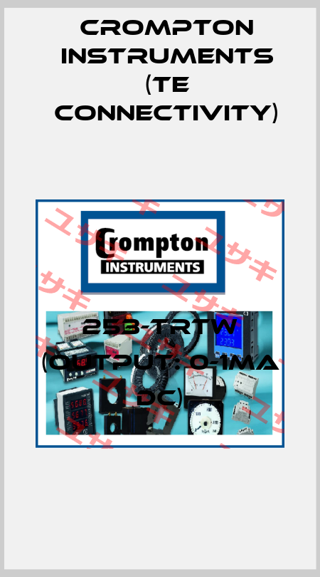 253-TRTW (Output: 0-1mA DC) CROMPTON INSTRUMENTS (TE Connectivity)