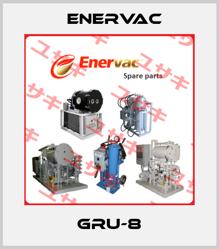 GRU-8 Enervac