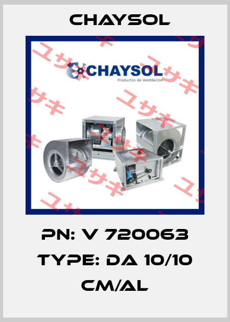 PN: V 720063 Type: DA 10/10 CM/AL Chaysol