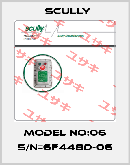 MODEL NO:06 S/N=6F448D-06 SCULLY