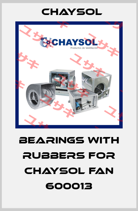 bearings with rubbers for Chaysol Fan 600013 Chaysol