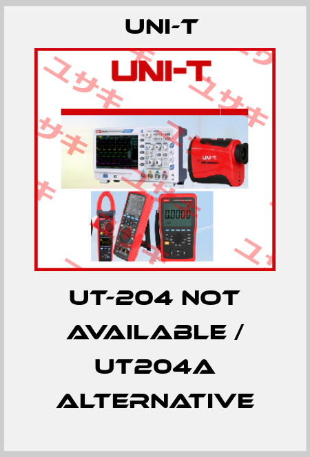 UT-204 not available / UT204A alternative UNI-T