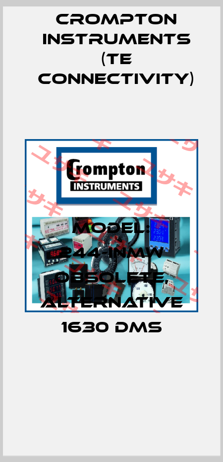 MODEL: 244-INMW obsolete, alternative 1630 DMS CROMPTON INSTRUMENTS (TE Connectivity)