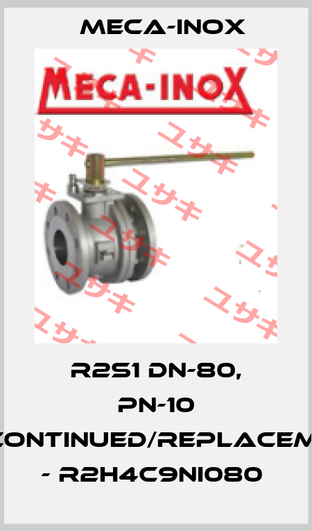 R2S1 DN-80, PN-10 DISCONTINUED/REPLACEMENT - R2H4C9NI080  Meca-Inox