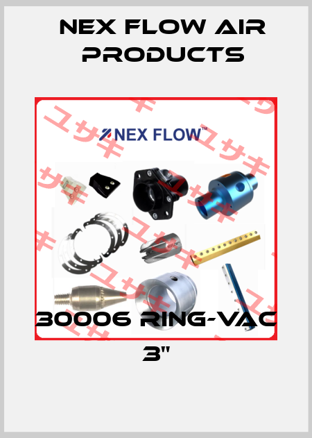 30006 Ring-Vac 3" Nex Flow Air Products