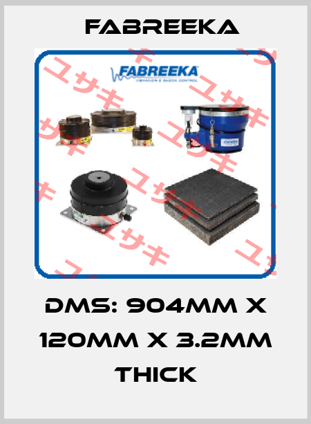 DMS: 904mm x 120mm x 3.2mm thick Fabreeka