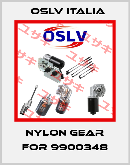 Nylon gear for 9900348 OSLV Italia