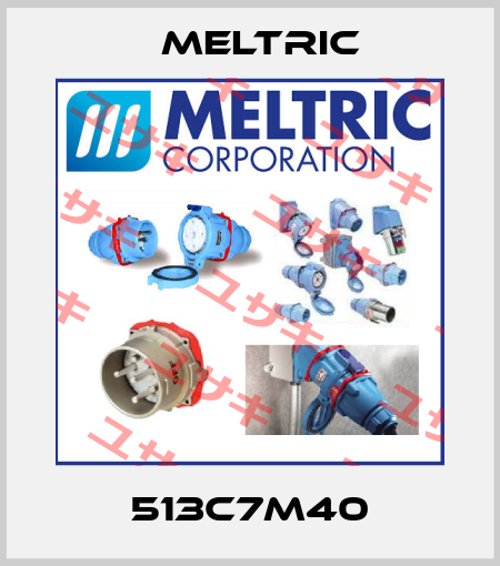 513C7M40 Meltric