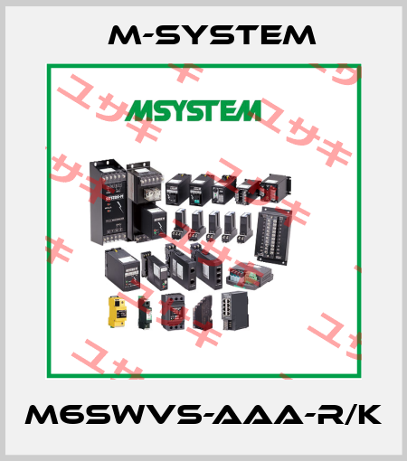 M6SWVS-AAA-R/K M-SYSTEM