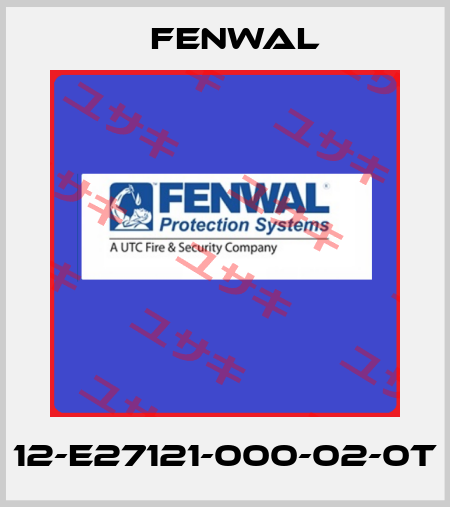 12-E27121-000-02-0T FENWAL