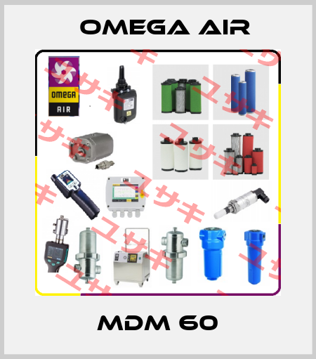 MDM 60 Omega Air