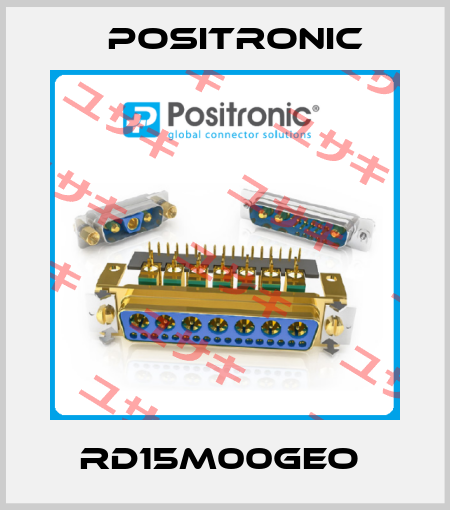 RD15M00GEO  Positronic