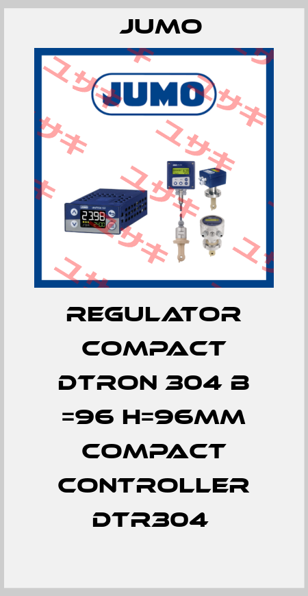 REGULATOR COMPACT DTRON 304 B =96 H=96MM COMPACT CONTROLLER DTR304  Jumo
