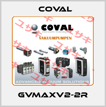GVMAXV2-2R Coval