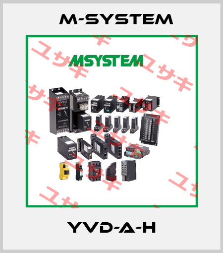 YVD-A-H M-SYSTEM