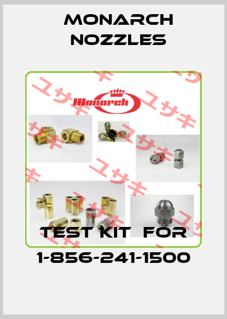 test kit  for 1-856-241-1500 Monarch Nozzles