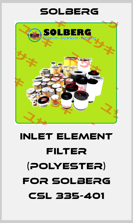 Inlet element filter (polyester) for Solberg CSL 335-401 Solberg