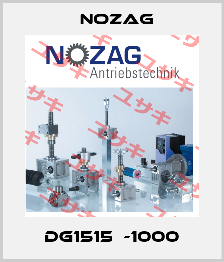 DG1515­-1000 Nozag