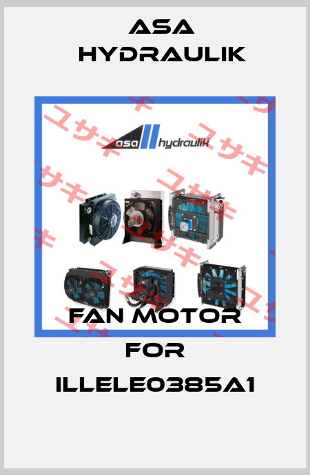 Fan motor for ILLELE0385A1 ASA Hydraulik