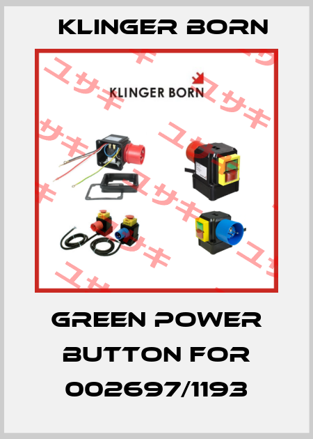 green power button for 002697/1193 Klinger Born