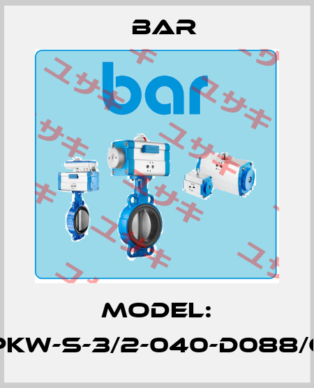  MODEL: PKW-S-3/2-040-D088/C bar