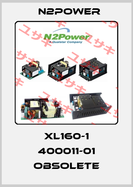 XL160-1 400011-01 obsolete n2power