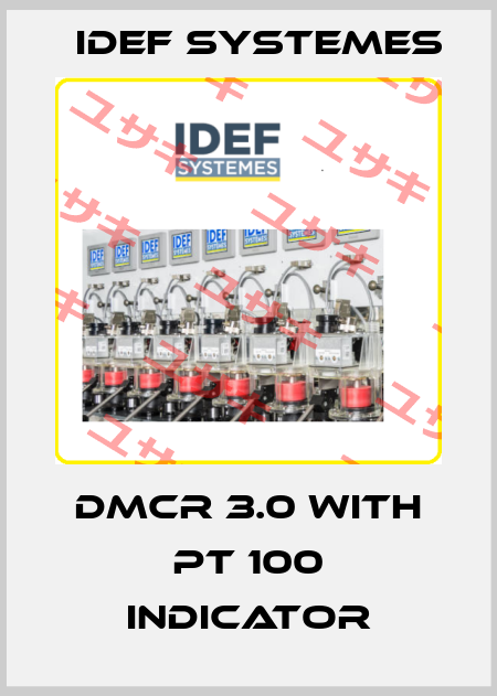 DMCR 3.0 with PT 100 Indicator idef systemes