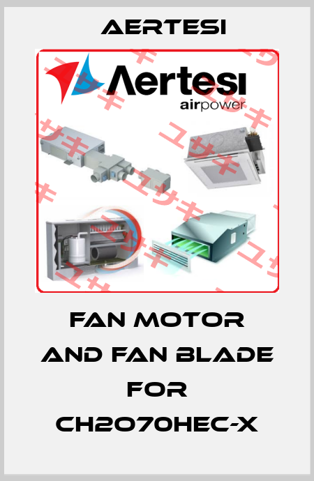 Fan motor and fan blade for CH2O70HEC-X Aertesi