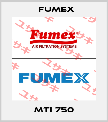 MTI 750 Fumex