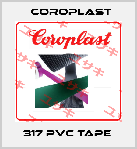  317 PVC Tape  Coroplast