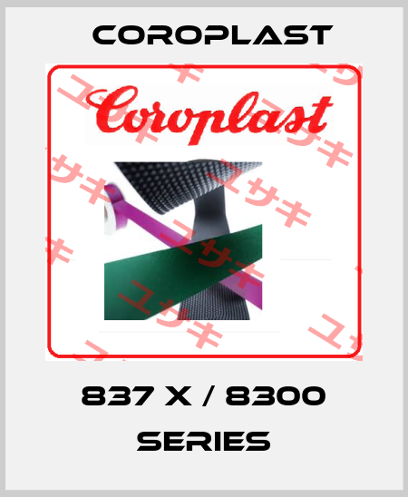 837 X / 8300 series Coroplast