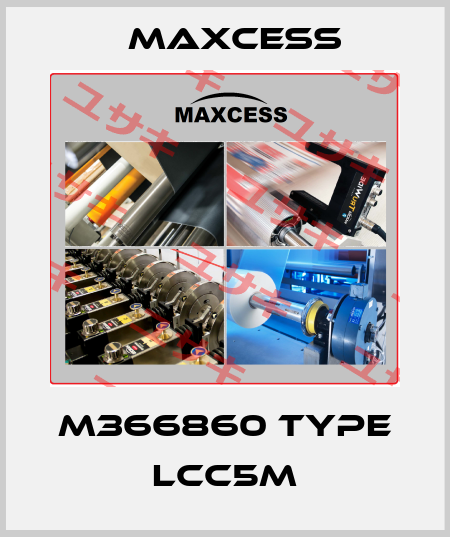 M366860 Type LCC5M Maxcess