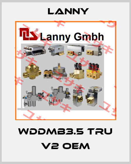 WDDMB3.5 TRU V2 OEM Lanny