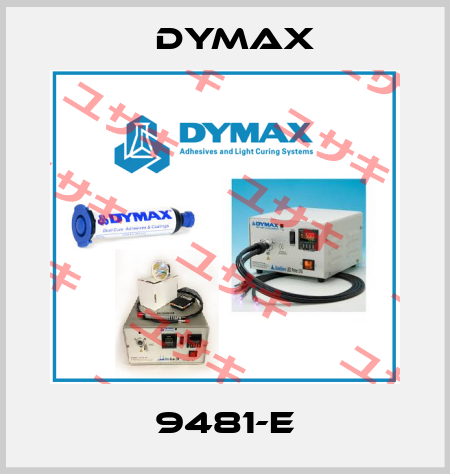 9481-E Dymax