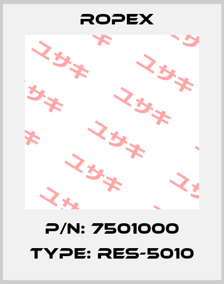 p/n: 7501000 type: RES-5010 Ropex