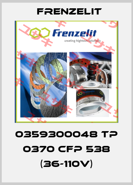0359300048 TP 0370 CFP 538 (36-110V) Frenzelit