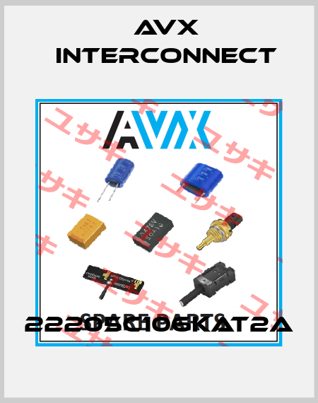 22205C106KAT2A AVX INTERCONNECT